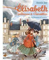 Elisabeth, princesse  Versailles, tome 19 : La Chouette d'Athna par Annie Jay