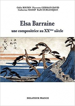 Elsa Barraine : Une compositrice au XXe sicle par Odile Bourin