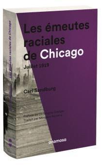 Les meutes raciales de Chicago, Juillet 1919  par Carl Sandburg