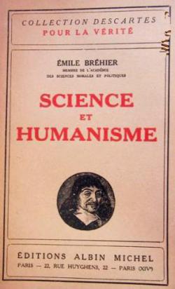 Science et humanisme - Collection Descartes pour la Vrit par mile Brehier