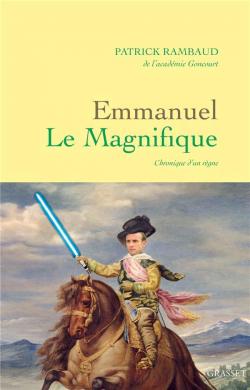 Emmanuel Le Magnifique par Patrick Rambaud