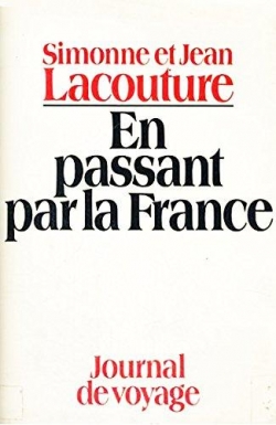 En passant par la France : Journal de voyage par Jean Lacouture