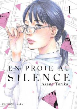 En proie au silence, tome 1 par Akane Torikai