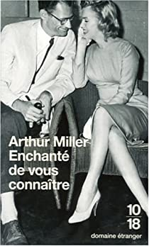 Enchant de vous connatre et autres nouvelles par Arthur Miller