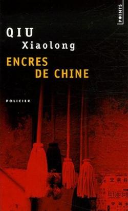 Une enqute de l'inspecteur Chen : Encres de Chine par Xiaolong Qiu