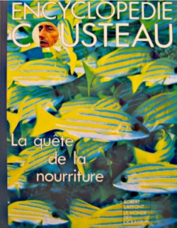 Encyclopdie Cousteau 3 : La qute de la nourriture par Editions Robert Laffont