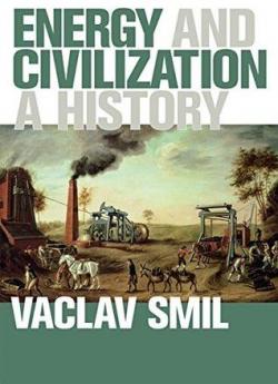 Energy and Civilization: A History par Vaclav Smil