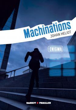 Enigma, tome 3 : Machinations par Johan Heliot