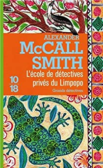 L'cole de dtectives privs du Limpopo par Alexander McCall Smith