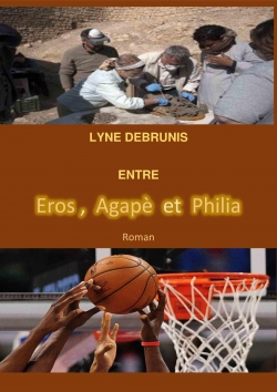 Entre Eros, Agap et Philia par Lyne Debrunis