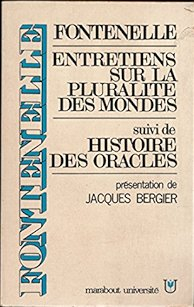 Entretiens sur la pluralit des mondes - Histoire des oracles par Bernard Le Bouyer de Fontenelle