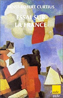 Essai sur la France par Ernst Robert Curtius