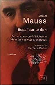 Essai sur le don : Forme et raison de l'change dans les socits archaques par Marcel Mauss