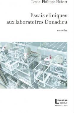 Essais cliniques aux laboratoires Donadieu par Louis-Philippe Hbert