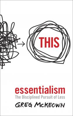 Essentialisme par Greg McKeown