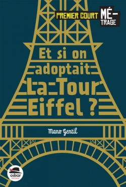 Et si on adoptait...La Tour Eiffel ? par Mano Gentil