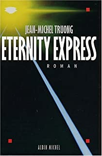 Eternity Express par Jean-Michel Truong