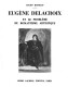 Eugne Delacroix et le problme du romantisme artistique. par Rudrauf