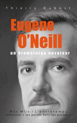 Eugene O'Neill par Thierry Dubost