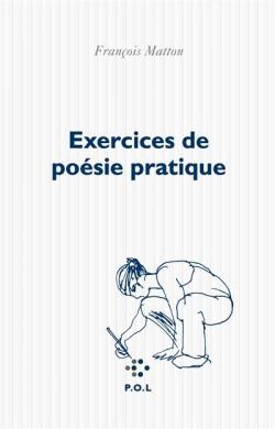 Exercice de posie pratique par Franois Matton