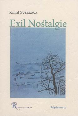 Exil Nostalgie par Kamal Guerroua