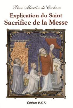 Explication du Saint Sacrifice de la Messe par Martin de Cochem