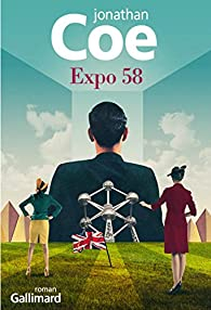 Expo 58 par Jonathan Coe