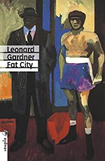 Fat city par Leonard Gardner