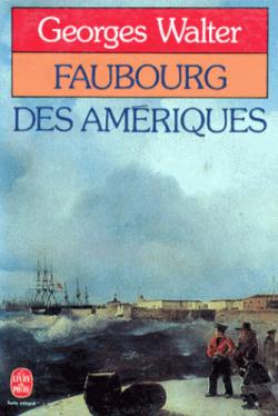 Faubourg des Amriques par Georges Walter