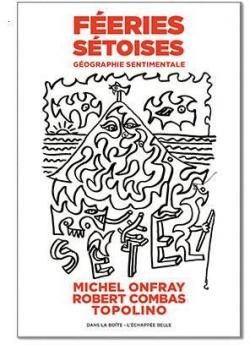 Feries stoises : Gographie Sentimentale par Michel Onfray