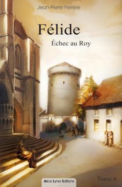 Flide, tome 6 : Echec au Roy par Jean Pierre Ferrre