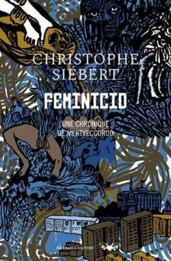 Chroniques de Mertvecgorod, tome 2 : Feminicid par Christophe Sibert