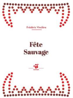 Fte sauvage par Frdric Vinclre