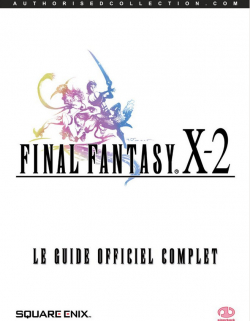 Final Fantasy X-2 : Le Guide officiel complet par Nathali Schrader