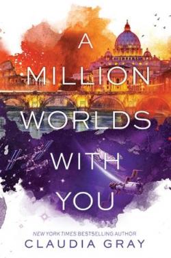 Firebird, tome 3 : A million worlds with you par Claudia Gray