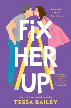 Hot & Hammered, tome 1 : Fix Her Up par Tessa Bailey
