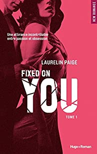 Fixed on you, tome 1 par Laurelin Paige