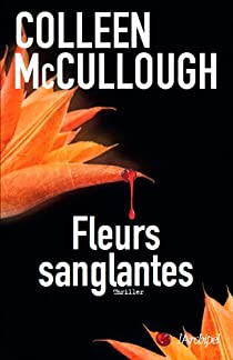 Fleurs sanglantes par Colleen McCullough