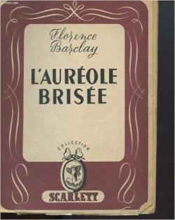 L'Aurole brise par Florence L. Barclay