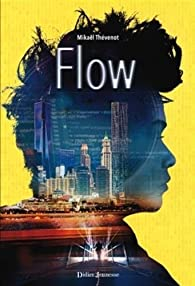 Flow  par Mikal Thvenot
