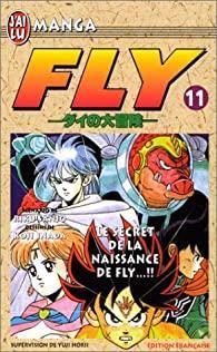Fly, tome 11 : Le secret de la naissance de Fly par Riku Sanj