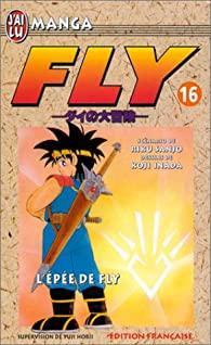 Fly, tome 16 : L'pe de Fly par Riku Sanj