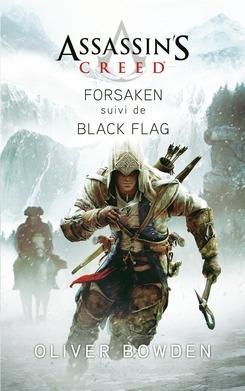 Assassin's Creed, tomes 5 et 6 : Forsaken - Black Flag par Oliver Bowden