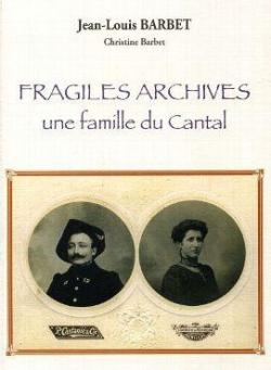 Fragiles Archives - Une Famille du Cantal par Jean-Louis Barbet