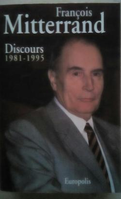 Franois Mitterrand Discours 1981-1995 par Jean-Franois Beau