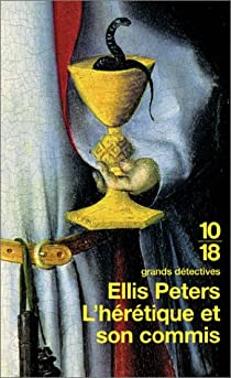 Frre Cadfael, tome 16 : L'hrtique et son commis par Ellis Peters