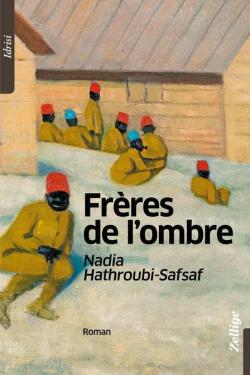Frres de l'ombre par Nadia Hathroubi-Safsaf