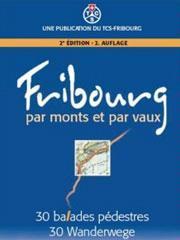 Fribourg par monts et par vaux : 30 balades pdestres par Gilles Chavaillaz