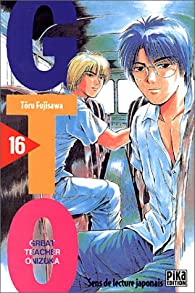GTO (Great Teacher Onizuka), tome 16 par Tru Fujisawa