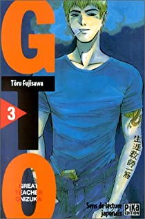 GTO (Great Teacher Onizuka), tome 3 par Tru Fujisawa